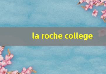 la roche college